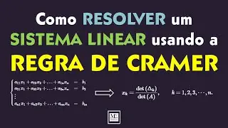 Como resolver SISTEMAS de equa&ccedil;&otilde;es LINEARES usando a REGRA DE CRAMER? Tutorial passo a passo!