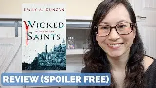 Wicked Saints Spoiler Free | Review