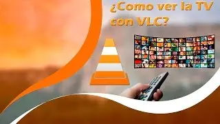 &iexcl;&iexcl;Ver la TDT con VLC!! S&aacute;cale partido a tu sintonizador