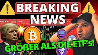 ⚠️ ACHTUNG: BREAKING NEWS - GR&Ouml;&szlig;ER ALS DIE BITCOIN & ETHEREUM ETF's!