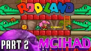 Rod-Land - Part 2: Picture Day - MCIHAD