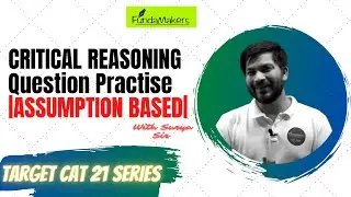 Critical Reasoning Assumption Based Questions: CAT/XAT/GMAT | Best CAT, MBA coaching in Lucknow