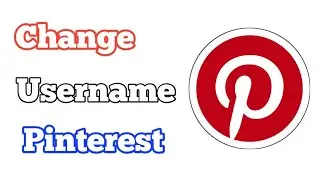 How To Change Username Of Pinterest Account