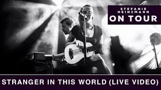 Stefanie Heinzmann - Stranger In This World (Live Video)