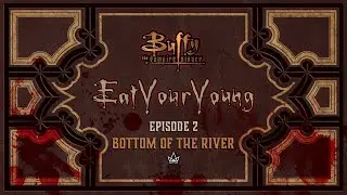 Buffy the Vampire Slayer - Eat Your Young, Episode 2