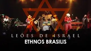Leões de Israel -  Ethnos Brasilis (Ao Vivo)