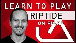 Learn to Play: Riptide on Piano