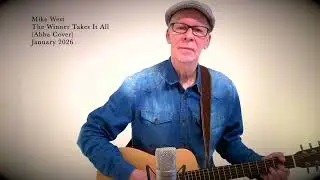 Mike West - The Winner Takes It All  (Abba Cover)