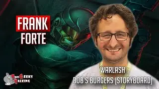 Frank Forte creator Warlash, Bob's Burgers (2021) Interview | Two Geeks Talking