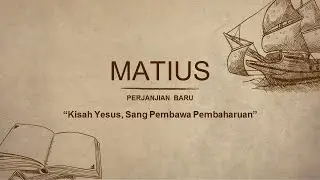 Jejak Alkitab || INJIL MATIUS ~ PERJANJIAN BARU
