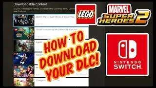 LEGO Marvel Super Heroes 2 Nintendo Switch: как загрузить контент DLC