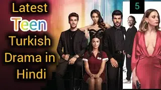 Latest 5 Best Teen Romance Turkish drama in Hindi/urdu☺️