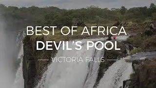 Devil's Pool Victoria Falls - World's most THRILLING Infinity Pool! [Best of Africa] | Rhino Africa