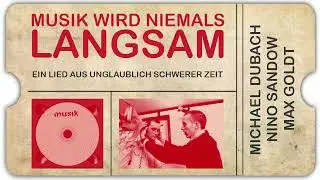 Michael Dubach ∙ Nino Sandow ∙ Max Goldt &ndash; Ein Lied aus unglaublich schwerer Zeit