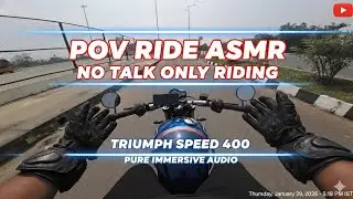 POV Ride Triumph Speed 400 Highway Run | Pure Riding No Talk Only Exhaust Sound | ASMR