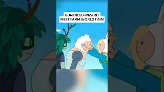 HUNTRESS WIZARD MEETS FARM WORLD FINN(Fionna and cake S2)