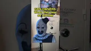Gun Owners Be Like: Intruder Alert 😈