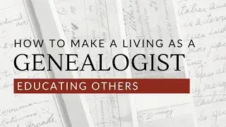 How to make a living doing genealogy - Educating - Becoming a Professional Genealogist - JG0067