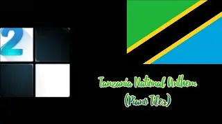 Piano Tiles - Tanzania National Anthem [Mungu ibariki Afrika]