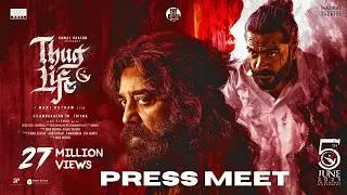 🔴LIVE： Thug Life Movie ｜ Press Meet ｜ Kamal Haasan ｜ Mani Ratnam ｜ STR ｜ AR Rahman