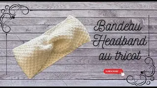 Bandeau-Headband au tricot #tricot #knitaddict #knitting #knit #knittingpatterns #knittingdesign
