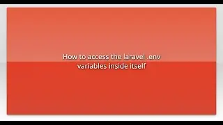 How to access the laravel .env variables inside itself