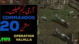 Commandos || Behind Enemy Lines || Commandos Mission 20 | Operation valhlla || PC game Play
