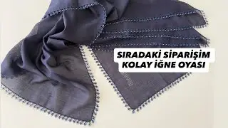 314. SONUNCU SİPARİŞİM EN KOLAY SIRALI İĞNE OYASI MODELİ 