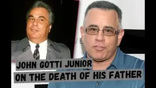 John Gotti Junior on the Death of His Father