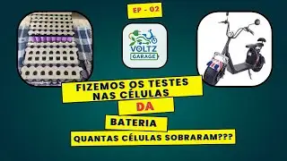 Fizemos os TESTES nas C&eacute;lulas da Bateria da Gloov / Citycoco / Moove, sobrou alguma coisa? - EP 02
