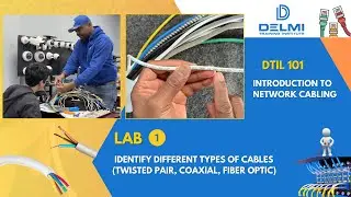 Lab 1 : Identify different types of cables (Twisted Pair, Coaxial, Fiber optic)