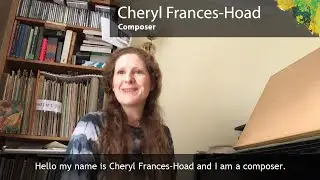 Cheryl Frances-Hoad &ndash; How do you generate musical ideas?