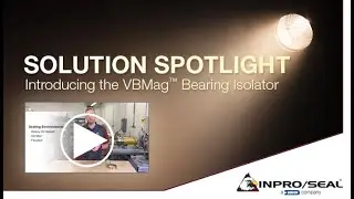 Solution Spotlight: Introducing VBMag&trade; Bearing Isolator