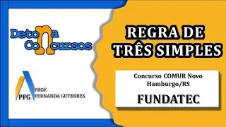 Regra de Tr&ecirc;s Simples | FUNDATEC &ndash; Q35: COMUR Novo Hamburgo/RS | Matem&aacute;tica