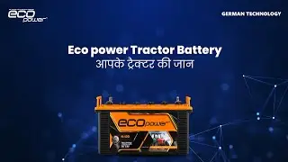 Eco Power Tractor Battery &ndash; Har Khet Ke Liye Bharosemand Urja! #batterymanufacturer