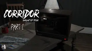 Corridor: Amount of Fear Part 1