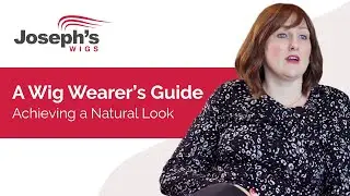 How to Make a Wig Look Natural: A Wig Wearer's Guide