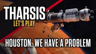 Tharsis Gameplay: Let's Play Houston | Tharsis Walkthrough [Part 1]