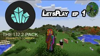 Minecraft Lets play! | 1.12.2 ModPack Perfectly Complex Episode 1