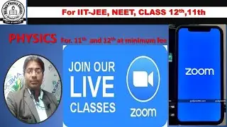 PHYSICS Live class at ZOOM APPS AT minimum fee