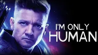 Hawkeye || I'm Only Human