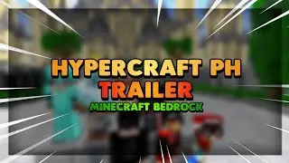 Minecraft Bedrock Server - THE HYPERCRAFT PH | Trailer 2.0 |  2019 | 1.100v (2020)
