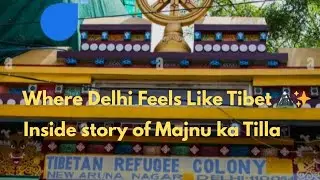 Little Tibet in Delhi 🇹🇳 | Majnu Ka Tilla Market Vibes |A Peaceful Escape in a Busy City