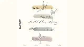 [Full Album] Ballet Class Music with NARECORD