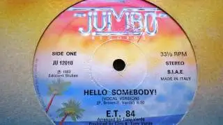 E.T. 84 - Hello somebody (vocal version) 1983