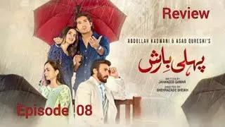 Pehli Barish Episode 08 Review by Top Smarties | Pehli Barish Episode 08 | Teaser | Promo | Review
