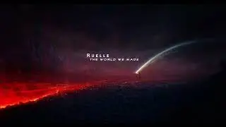 Ruelle - The World We Made