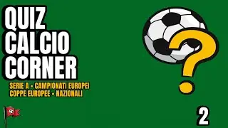 Quiz Calcio 2 – Serie A, Mondiale 2025 e Champions League