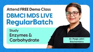 DBMCI MDS Regular Batch Demo | Study Enzymes | Dr. Pooja Johri (Biochemistry)