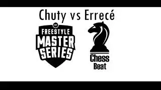 ChessBeat - ScarFace (CHUTY VS ERRECÉ EASY) #FMSMÁLAGA